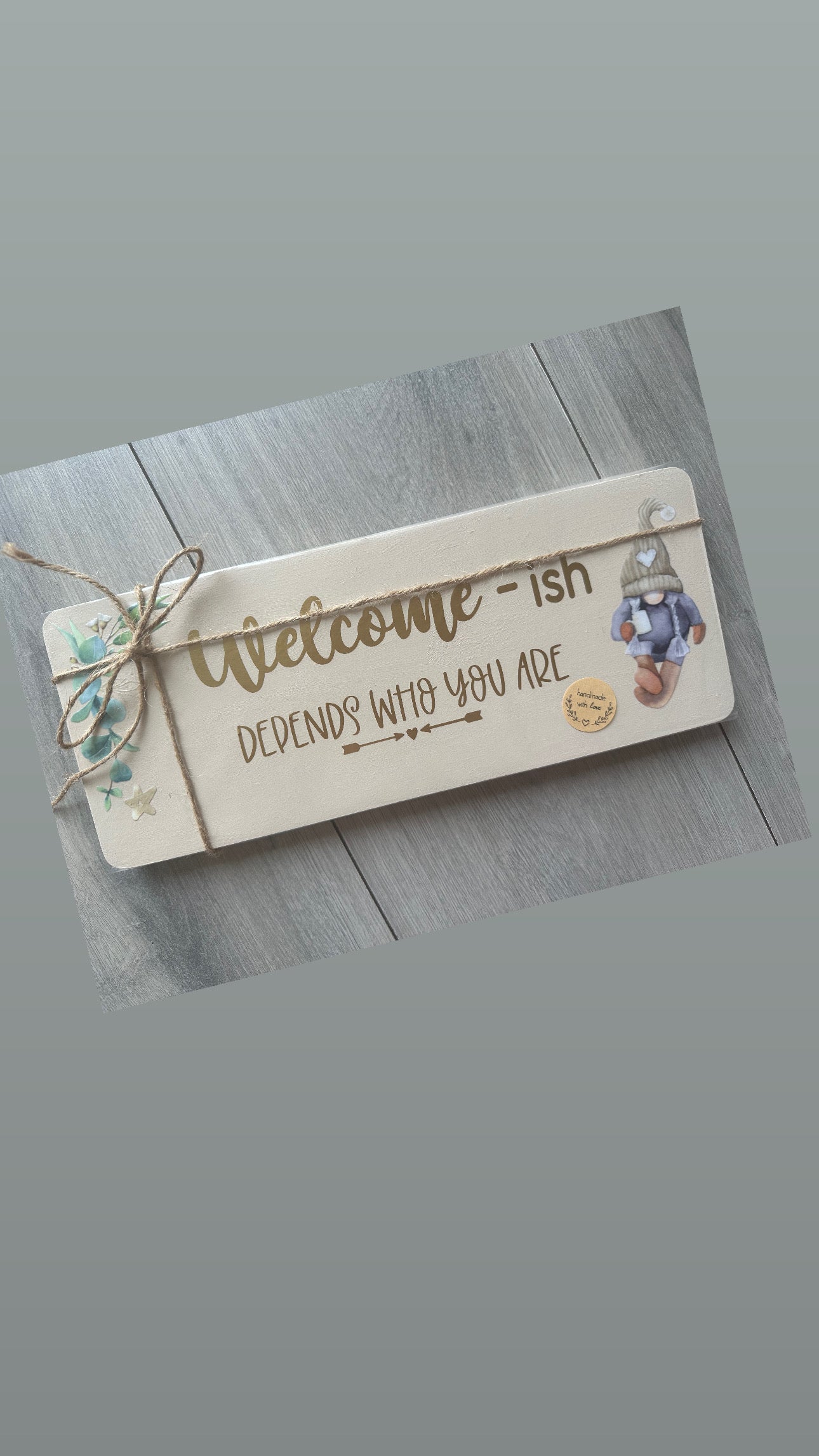 Welcome-ish Depends Who You Are Neutral Gonk Sign