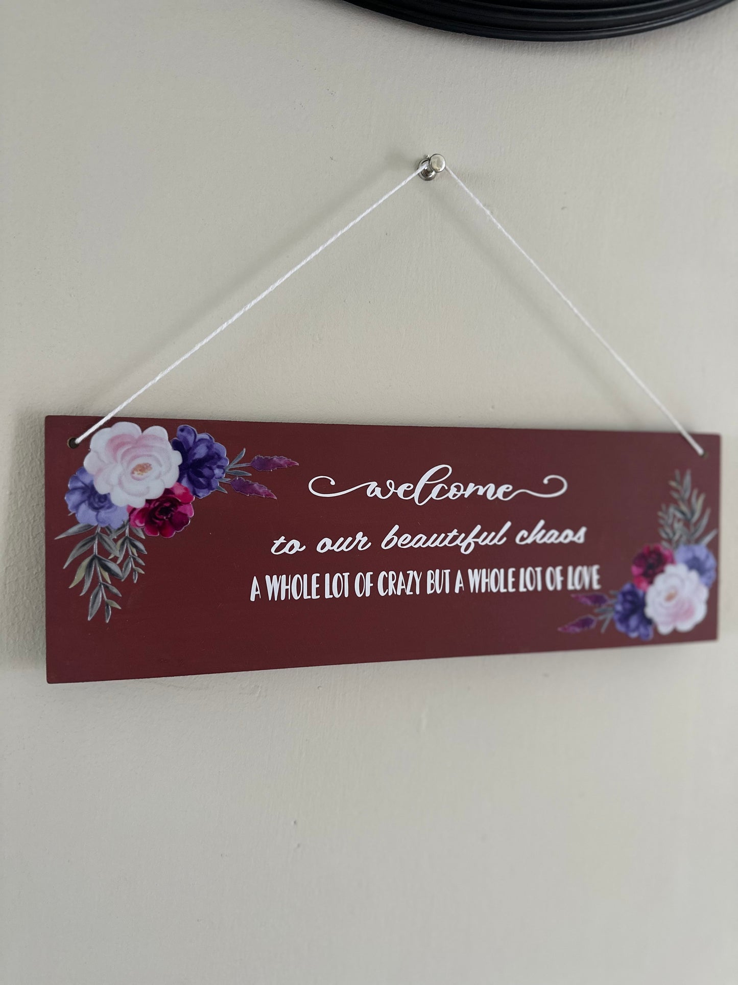 Welcome To Our Beautiful Chaos Wooden Home Sign