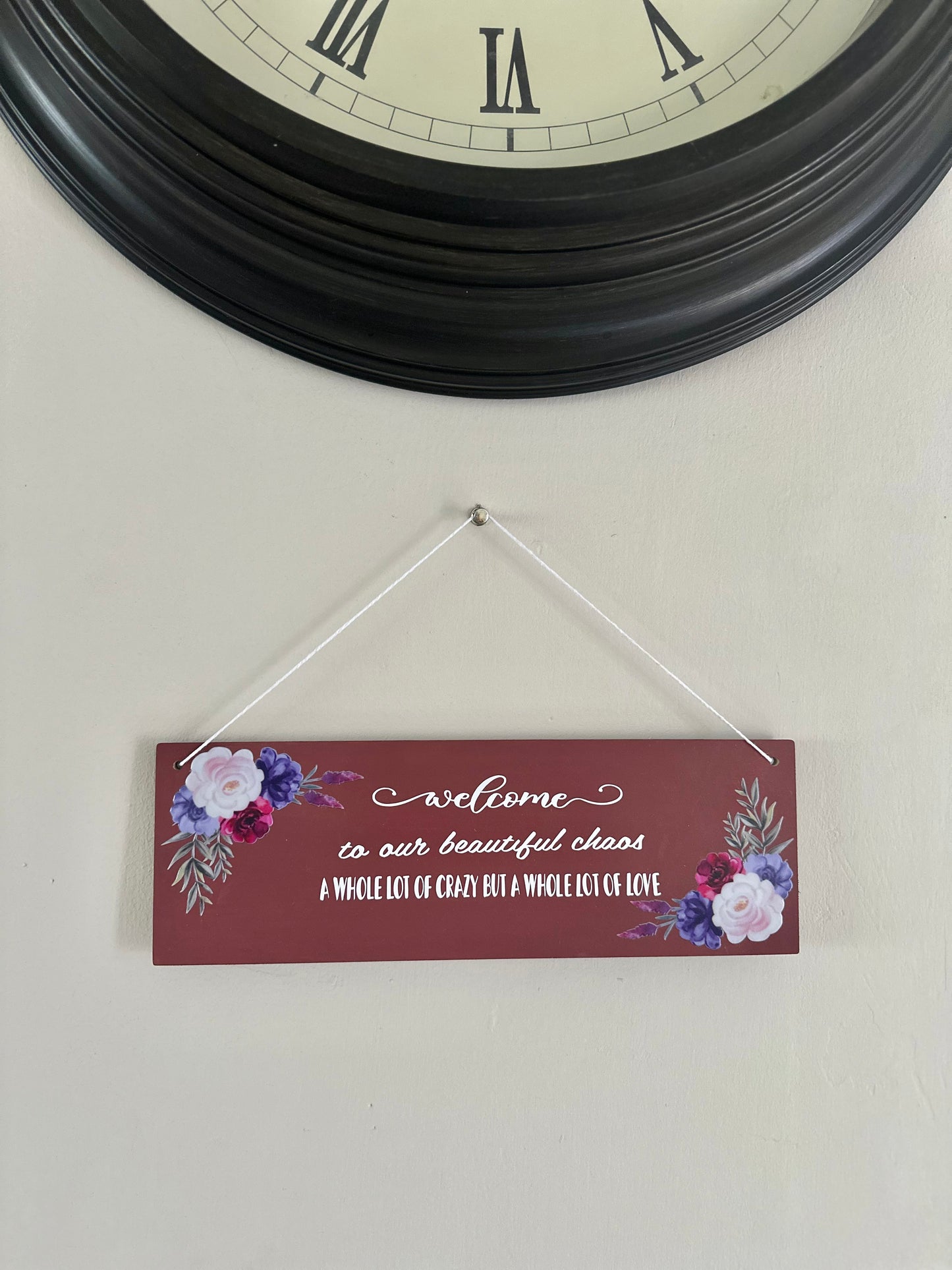 Welcome To Our Beautiful Chaos Wooden Home Sign
