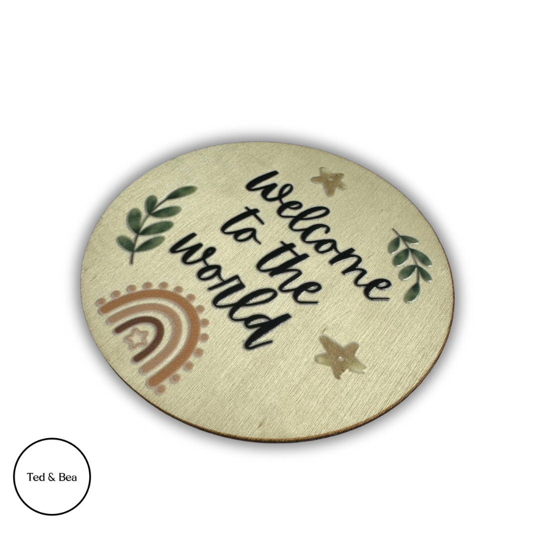Welcome To The World Wooden Disc Boho