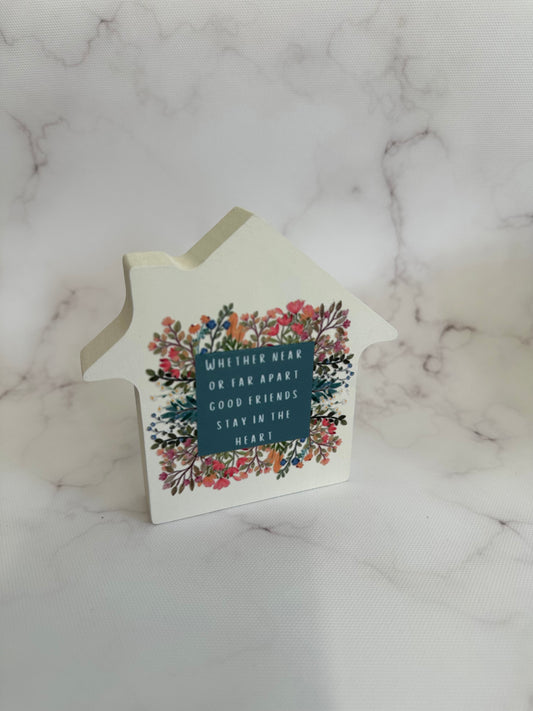 Whether near or far apart friends quote plaque