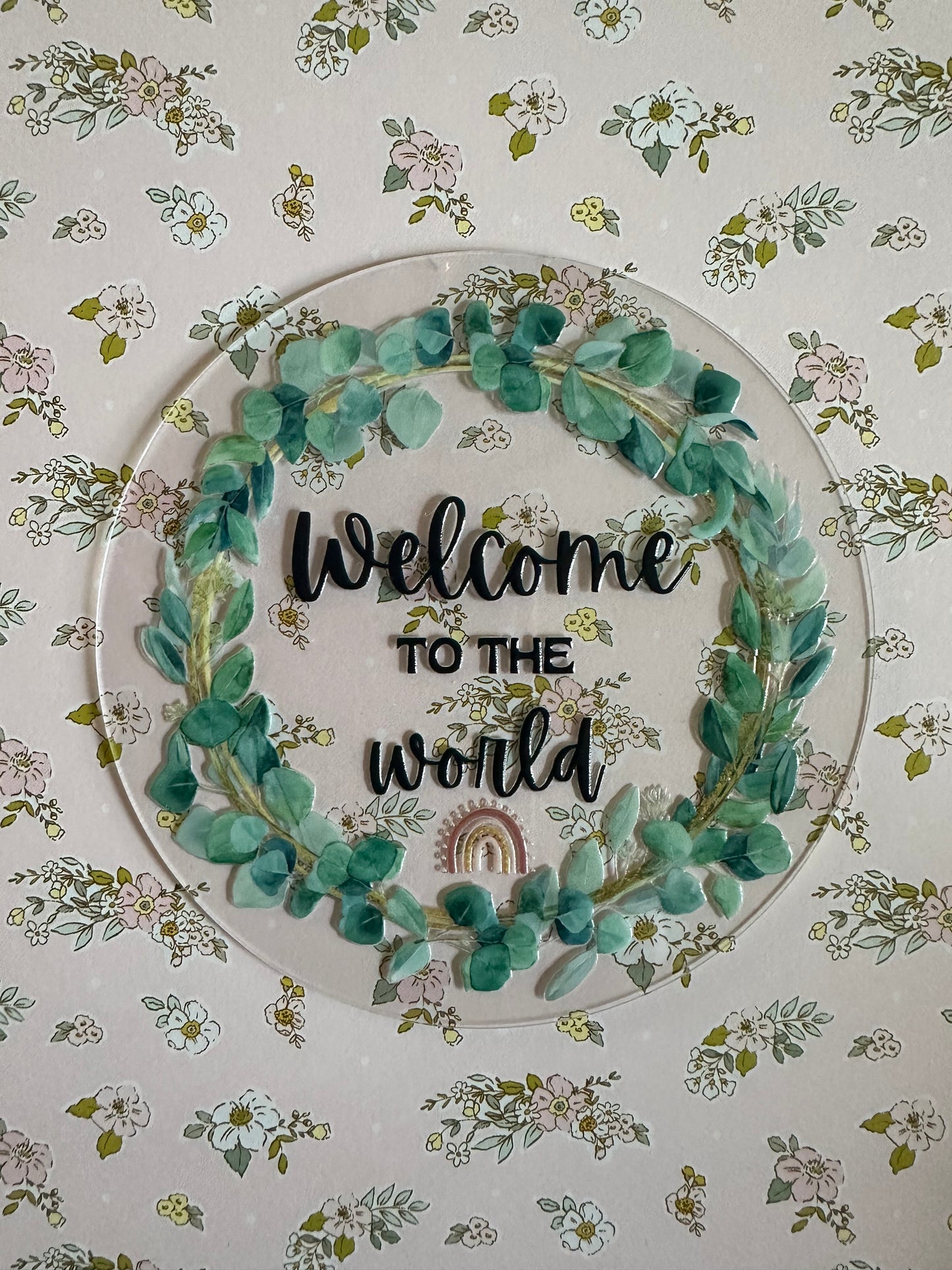 Welcome To The World Baby Announcement Acrylic Disc