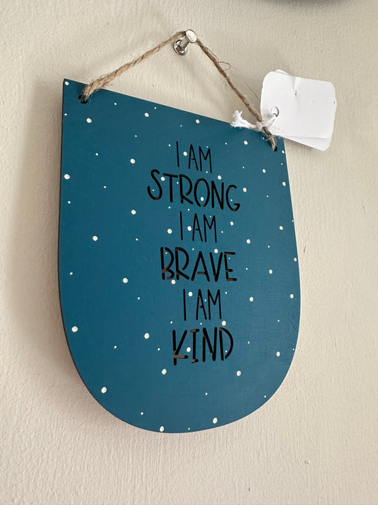 I Am Brave Strong Kind Wooden Boys Sign