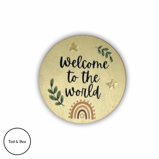 Welcome To The World Wooden Disc Boho