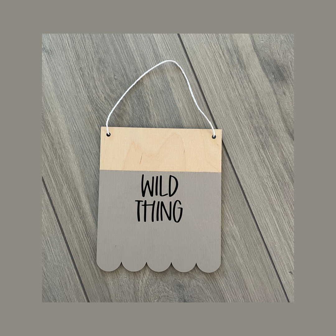 ‘Wild thing’ wooden plaque