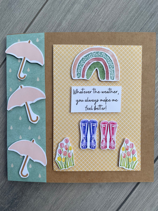 Greeting card ‘whatever the weather you make me feel better’